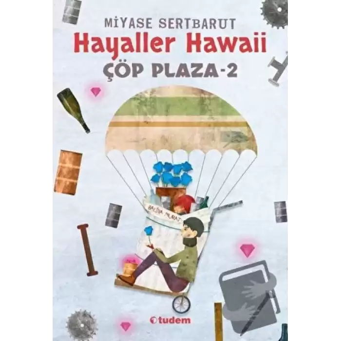 Hayaller Hawaii - Çöp Plaza 2