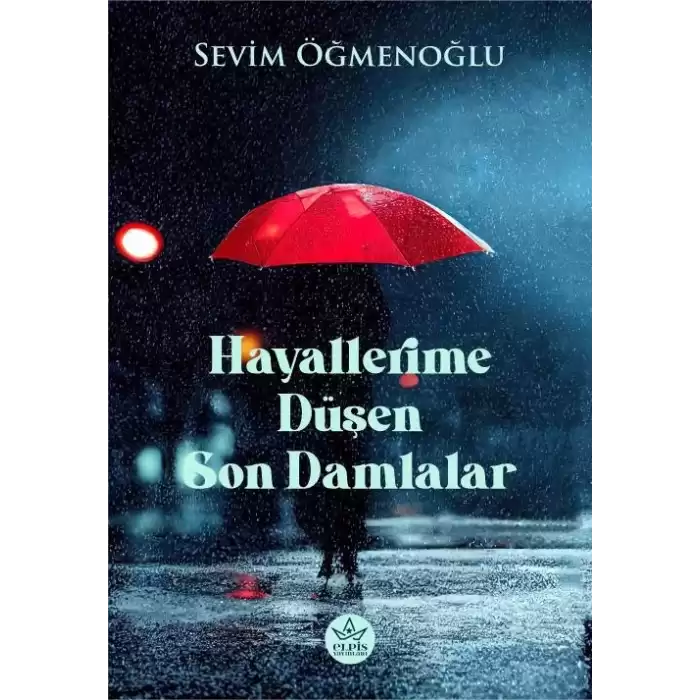 Hayallerime Düşen Son Damlalar