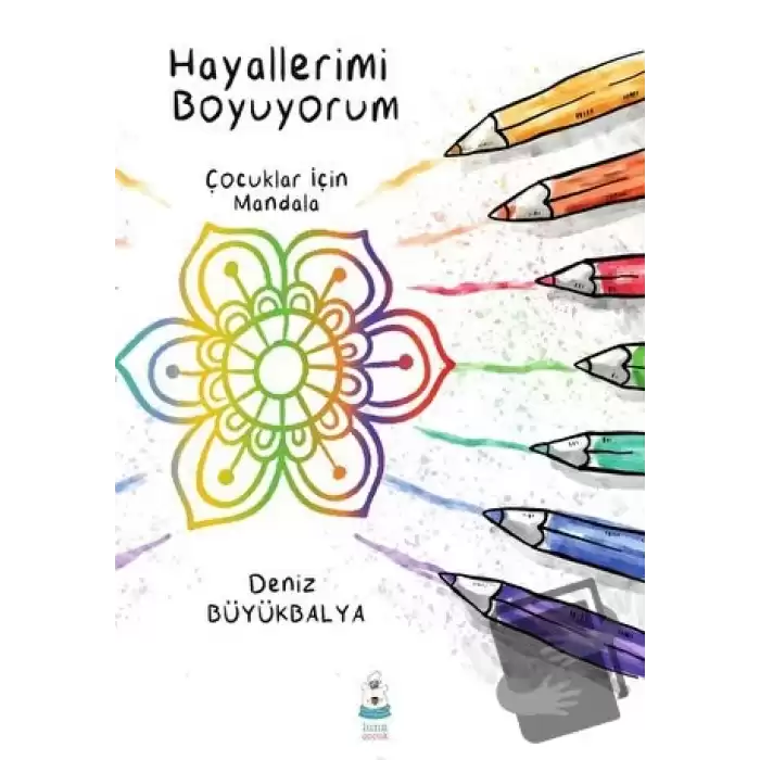 Hayallerimi Boyuyorum - Çocuklar için Mandala