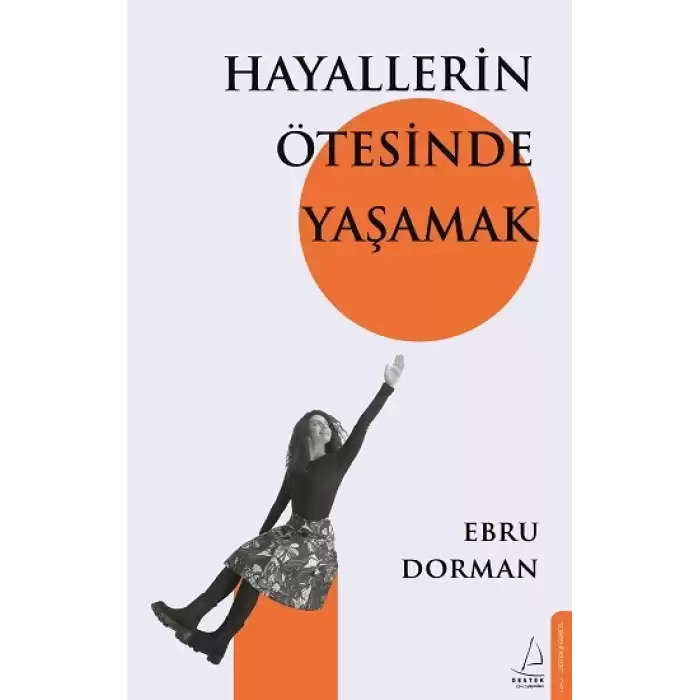 Hayallerin Ötesinde Yaşamak