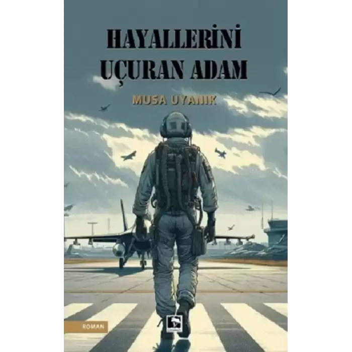 Hayallerini Uçuran Adam