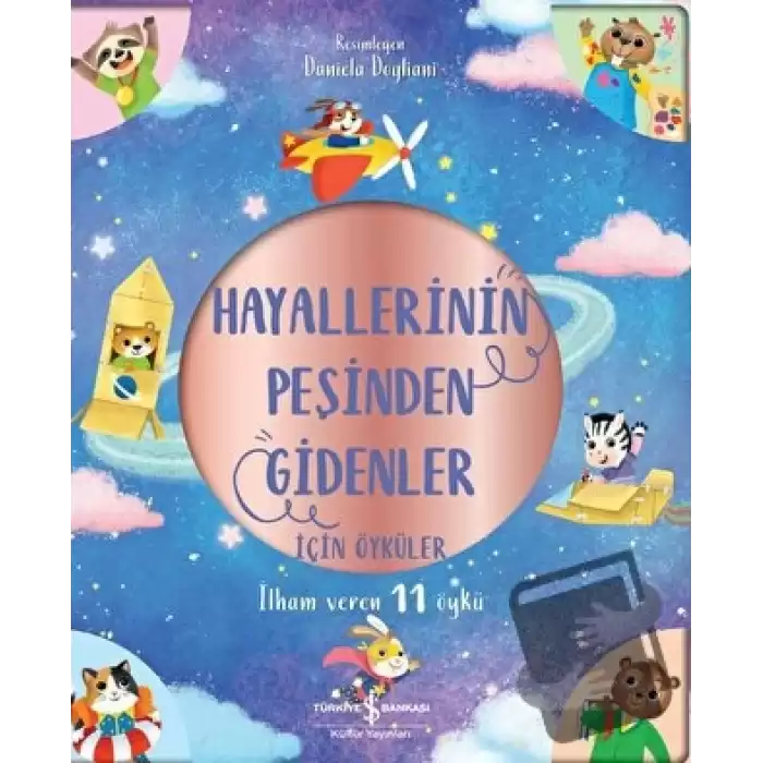 Hayallerinin Peşinden Gidenler İçin Öyküler - İlham Veren 11 Öykü