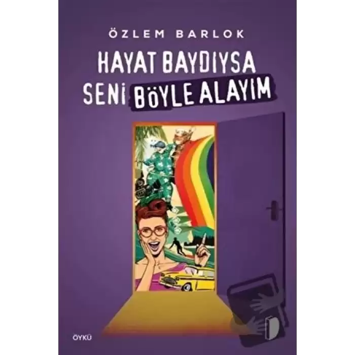 Hayat Baydıysa Seni Böyle Alayım