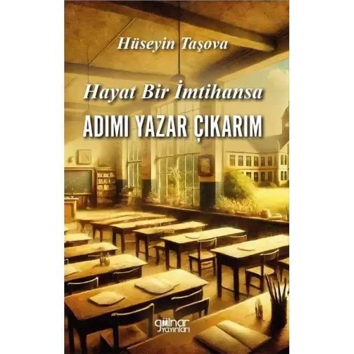 Hayat Bir İmtihansa Adım Yazar Çıkarım