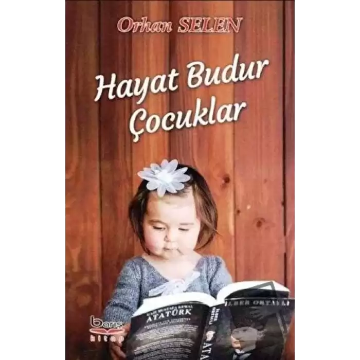 Hayat Budur Çocuklar