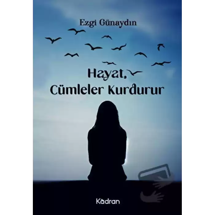 Hayat, Cümleler Kurdurur