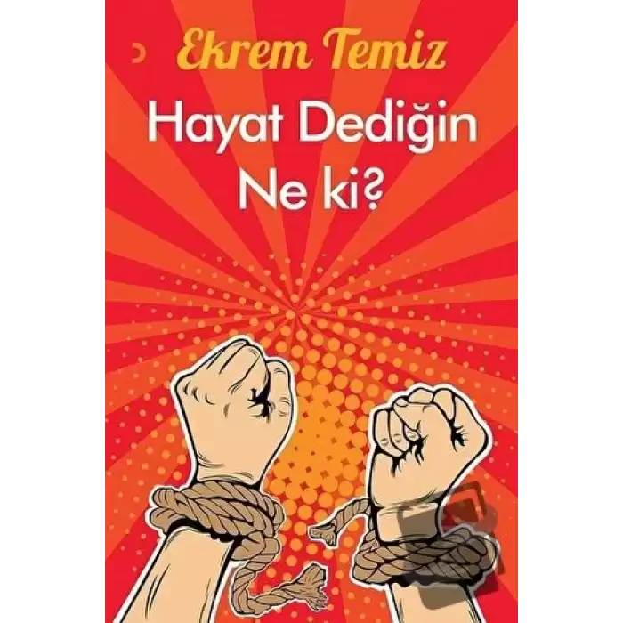 Hayat Dediğin Ne Ki?