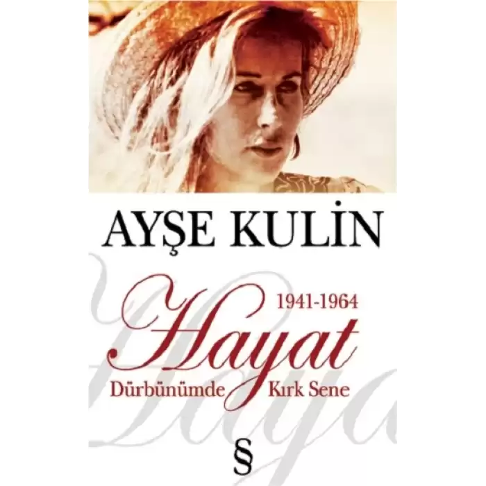 Hayat Dürbünümde Kırk Sene 1941-1964