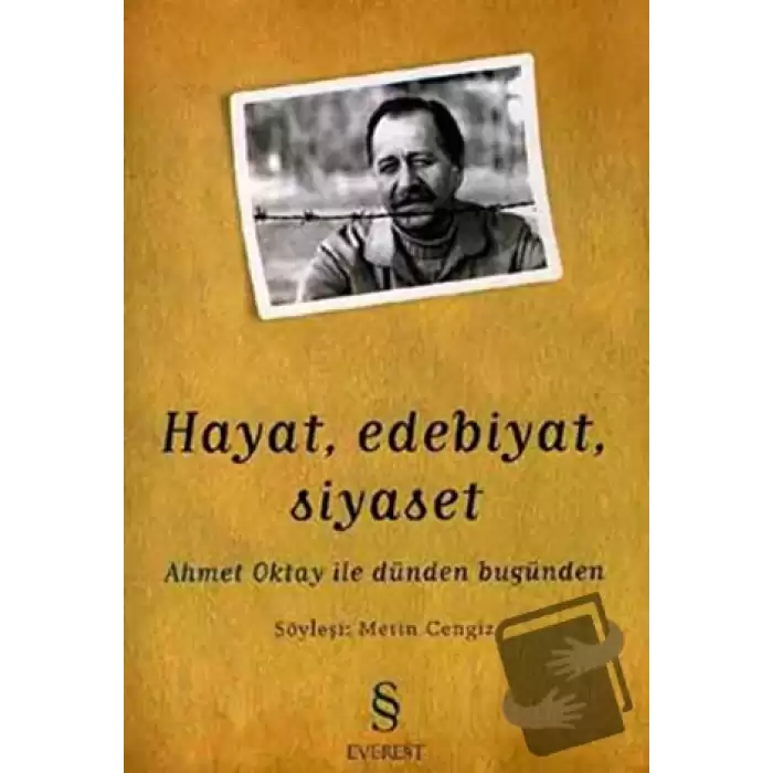 Hayat, Edebiyat, Siyaset Ahmet Oktay ile Dünden Bugünden