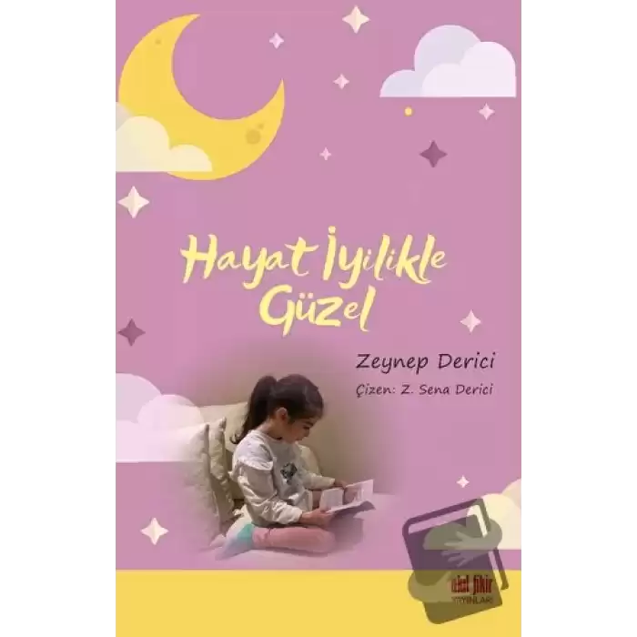 Hayat İyilikle Güzel