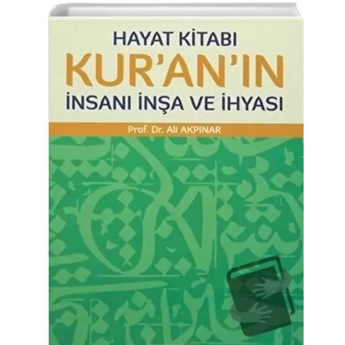 Hayat Kitabı Kuranın İnsanı İnşa ve İhyası