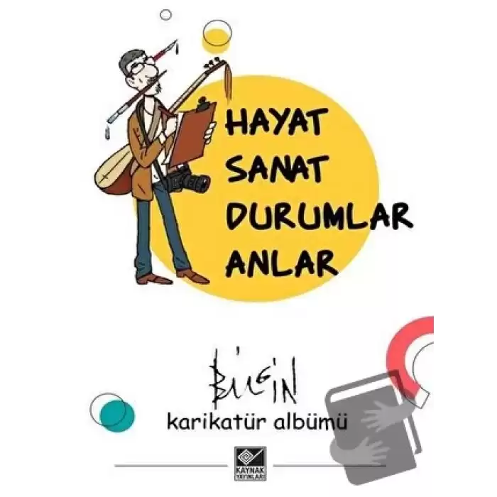 Hayat Sanat Durumlar Anlar