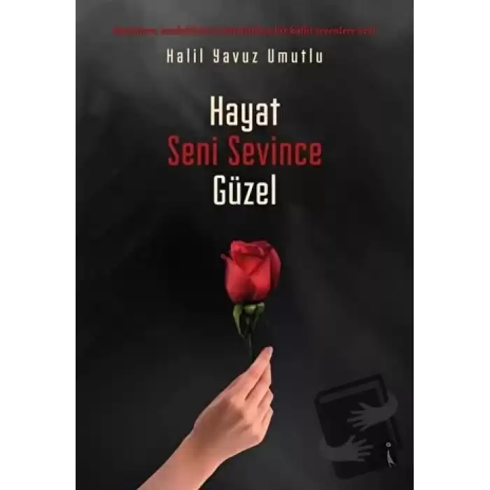 Hayat Seni Sevince Güzel