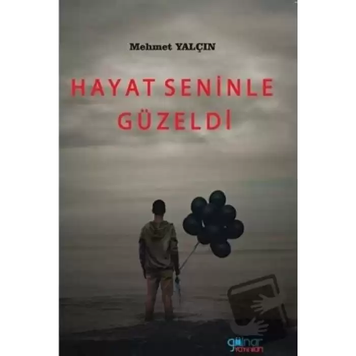 Hayat Seninle Güzeldi