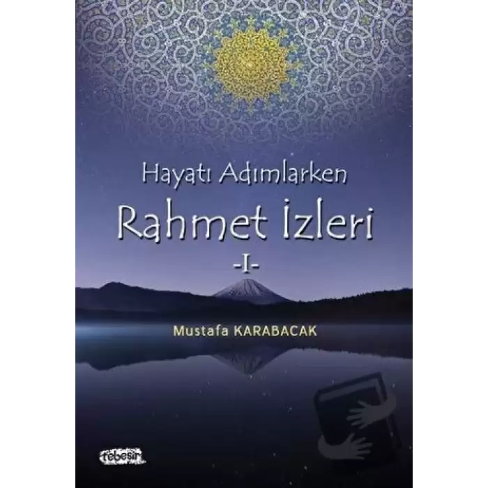 Hayata Adımlarken Rahmet İzleri 1