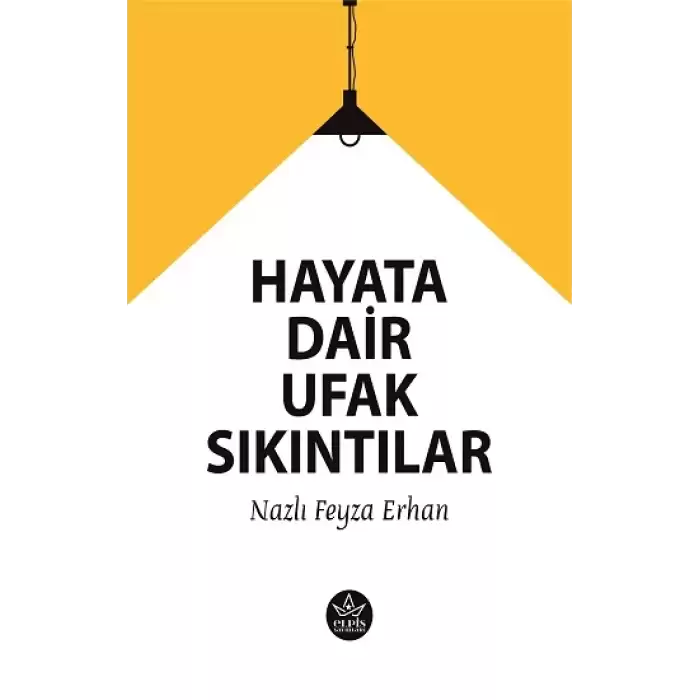 Hayata Dair Ufak Sıkıntılar