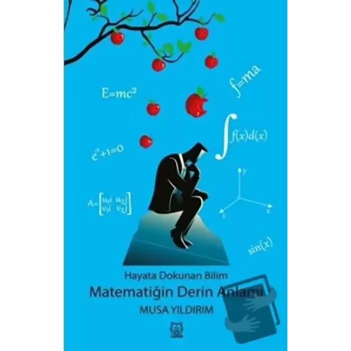 Hayata Dokunan Bilim -Matematiğin Derin Anlamı