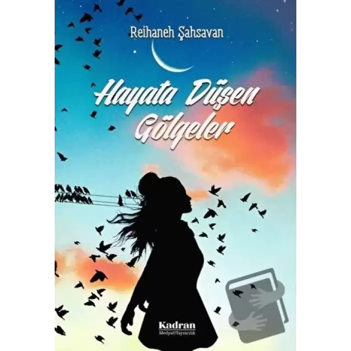 Hayata Düşen Gölgeler