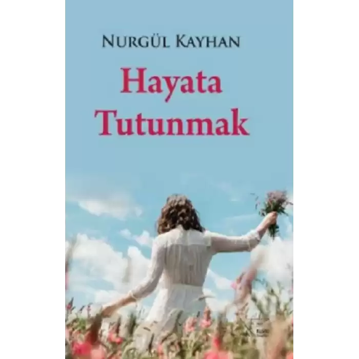 Hayata Tutunmak