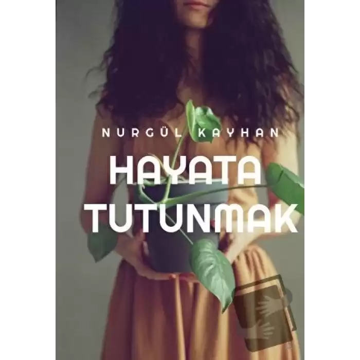 Hayata Tutunmak