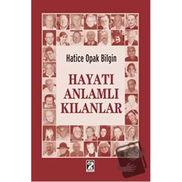 Hayatı Anlamlı Kılanlar