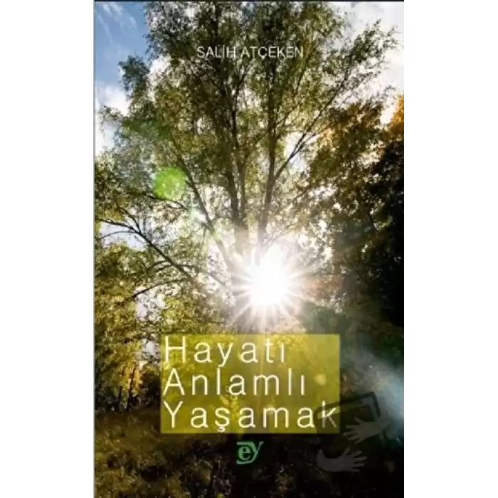 Hayatı Anlamlı Yaşamak