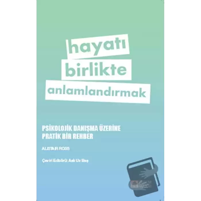 Hayatı Birlikte Anlamlandırmak