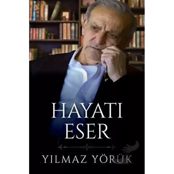 Hayatı Eser