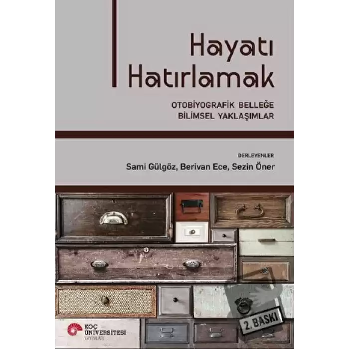 Hayatı Hatırlamak: Otobiyografik Belleğe Bilimsel Yaklaşımlar