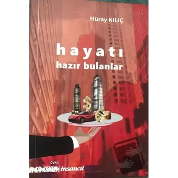 Hayatı Hazır Bulanlar