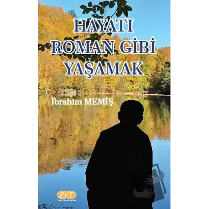 Hayatı Roman Gibi Yaşamak