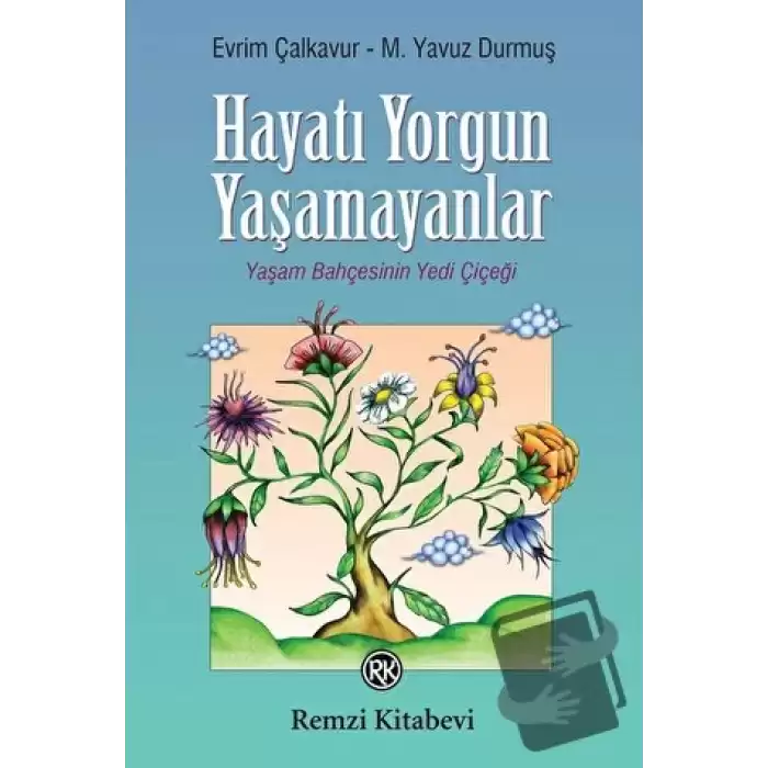 Hayatı Yorgun Yaşamayanlar