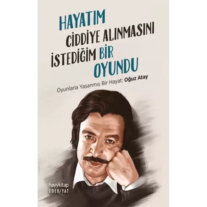 Hayatım Ciddiye Alınmasını İstediğim Bir Oyundu