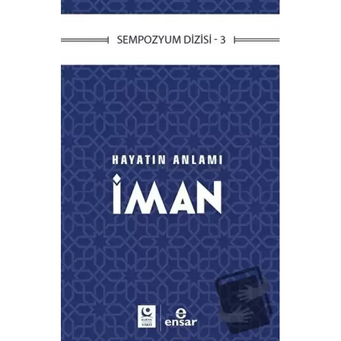 Hayatın Anlamı İman