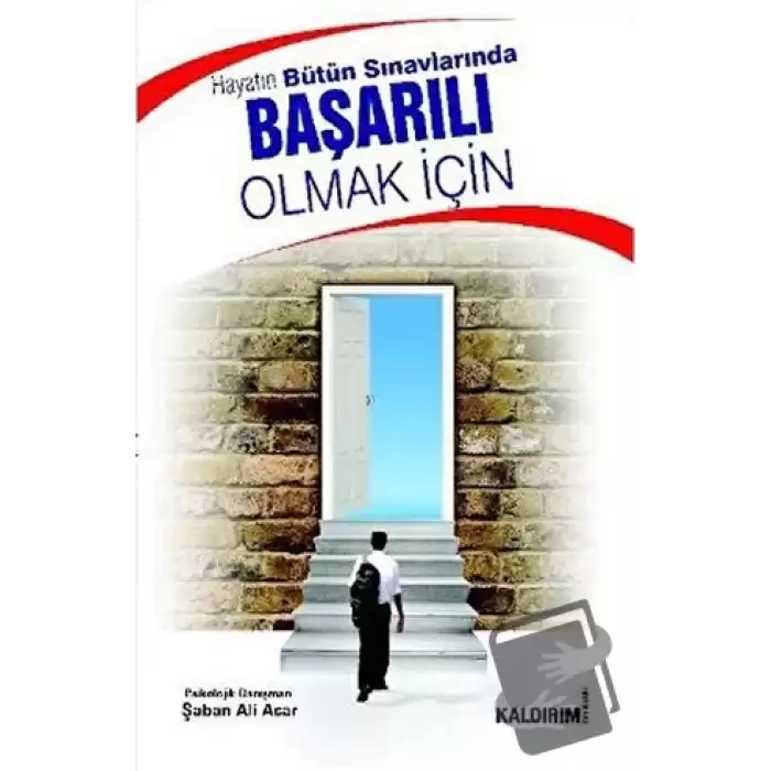 Hayatın Bütün Sınavlarında Başarılı Olmak İçin