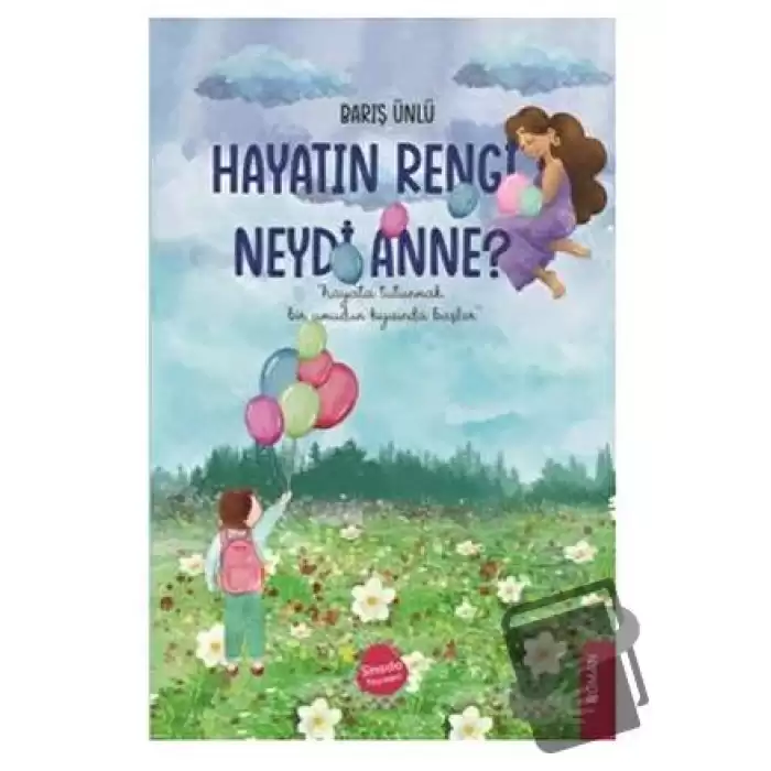 Hayatın Rengi Neydi Anne?