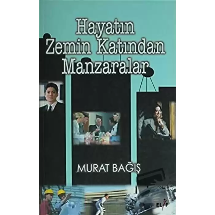 Hayatın Zemin Katından Manzaralar