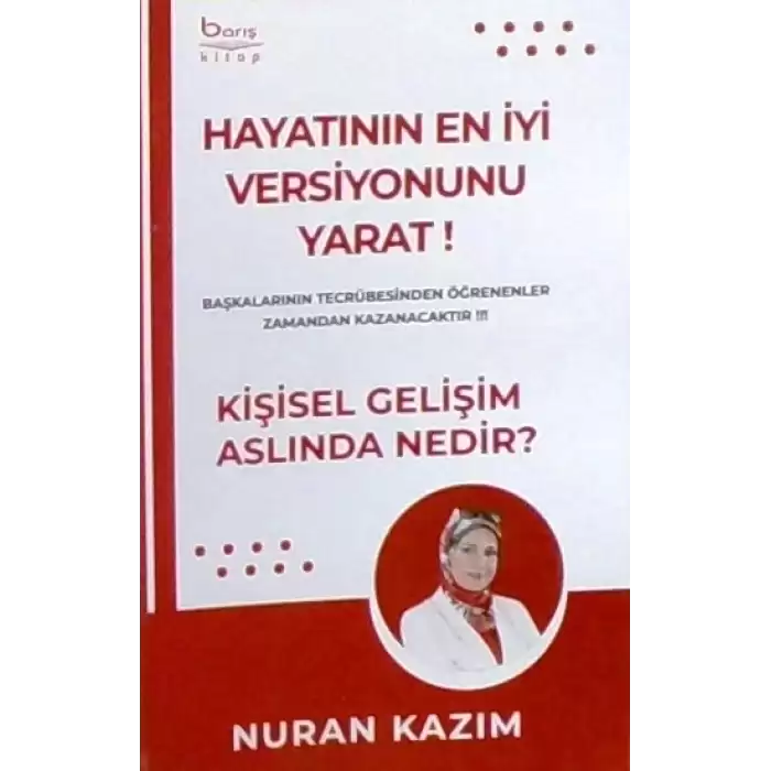 Hayatının En İyi Versiyonunu Yarat – Kişisel Gelişim Aslinda Nedir ?