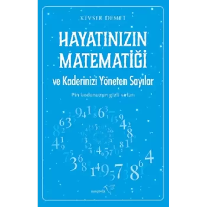 Hayatınızın Matematiği ve Kaderinizi Yöneten Sayılar