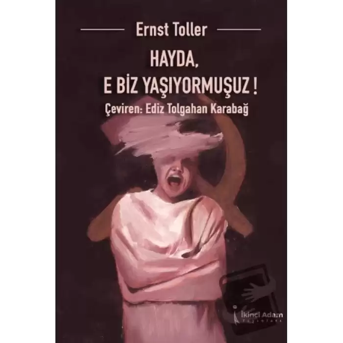 Hayda, E Biz Yaşıyormuşuz!