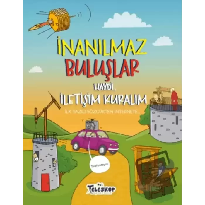 Haydi İletişim Kuralım - İnanılmaz Buluşlar