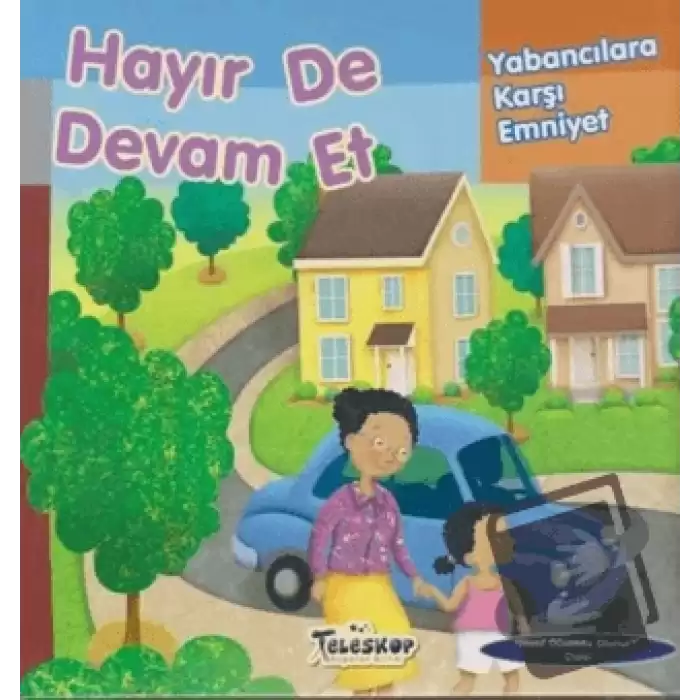 Hayır De Devam Et - Yabancılara Karşı Emniyet - Nasıl Güvende Olunur