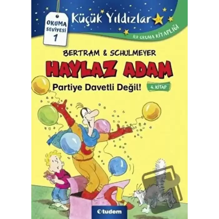 Haylaz Adam Partiye Davetli Değil (4. Kitap)