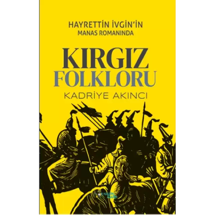 Hayrettin İvgin’in Manas Romanında Kırgız Folkloru