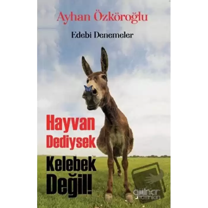 Hayvan Dediysek Kelebek Değil!