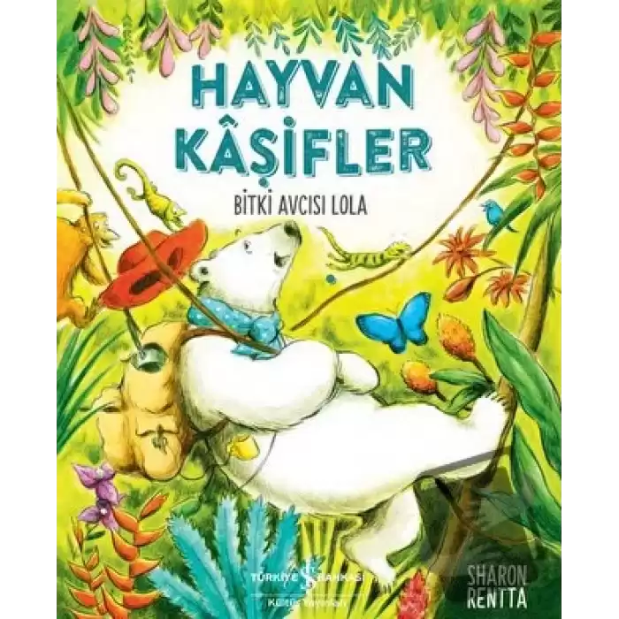 Hayvan Kaşifler - Bitki Avcısı Lola