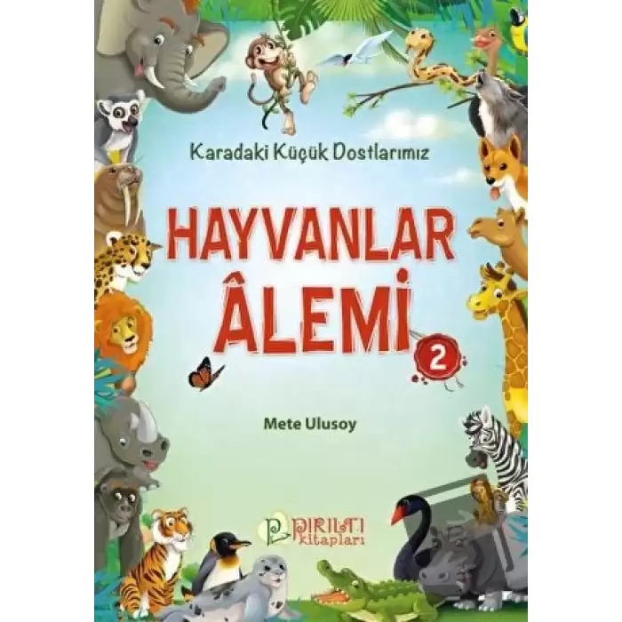 Hayvanlar Alemi 2 - Karadaki Küçük Dostlarımız