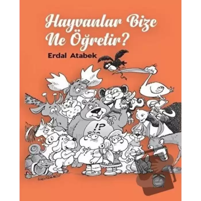 Hayvanlar Bize Ne Öğretir?