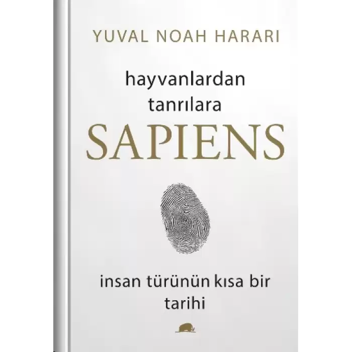 Hayvanlardan Tanrılara Sapiens - İnsan Türünün Kısa Bir Tarihi (Ciltli)