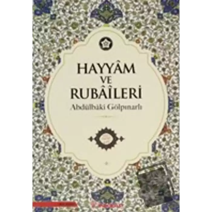 Hayyam ve Rubaileri (Renkli Tablolarla)